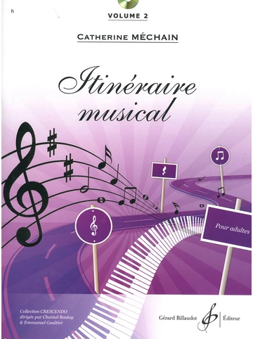Itinéraire musical. Volume 2 - Cours Complets - Formation musicale -  Solfège - Théorie - Catalogue - Billaudot