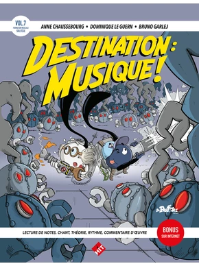 Destination : musique ! Volume 7 Formation musicale, solfège