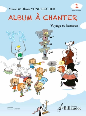 Album à chanter - volume 1 : Voyage et humour 